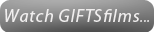 Watch GIFTS student films...
